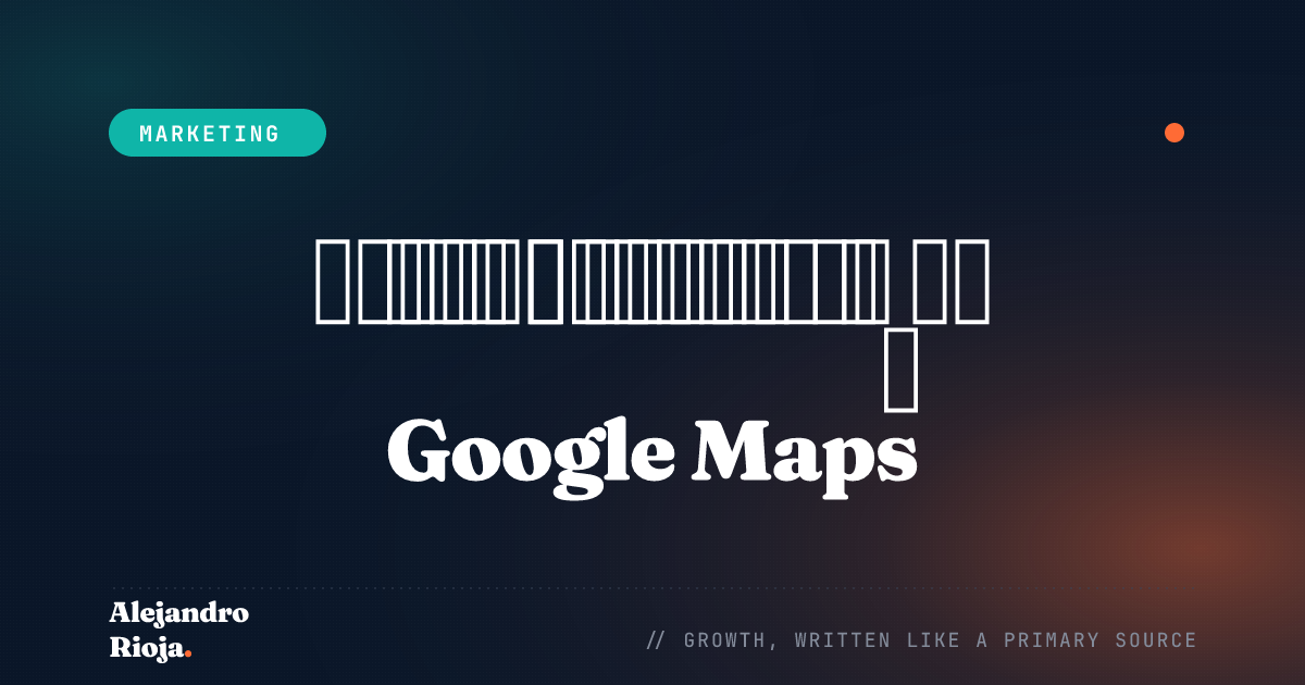 كل ما تحتاج معرفته عن التسويق عبر Google Maps
