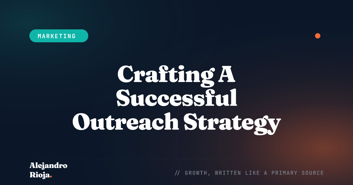 Crafting A Successful Outreach Strategy In The World Of Digital Marketing