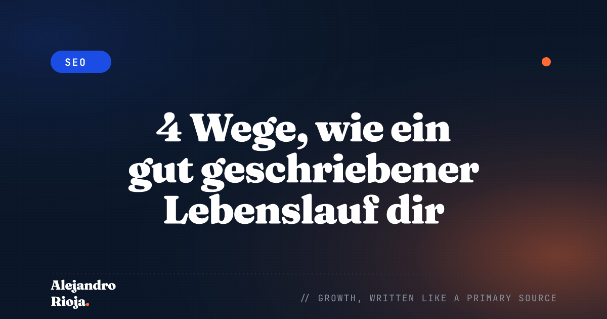 4 Wege, wie ein gut geschriebener Lebenslauf dir helfen kann, deinen Traumjob zu bekommen