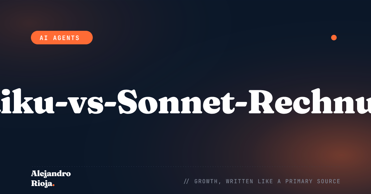 Kostenrechnung für KI-Agenten: Wann Haiku Sonnet schlägt (und wann nicht)