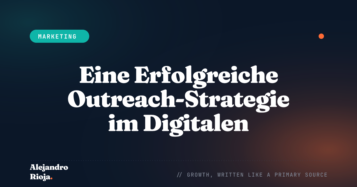 Eine Erfolgreiche Outreach-Strategie im Digitalen Marketing Entwickeln