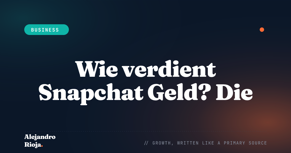 Wie Snap, Inc. Geld verdient — Aufschlüsselung 2026