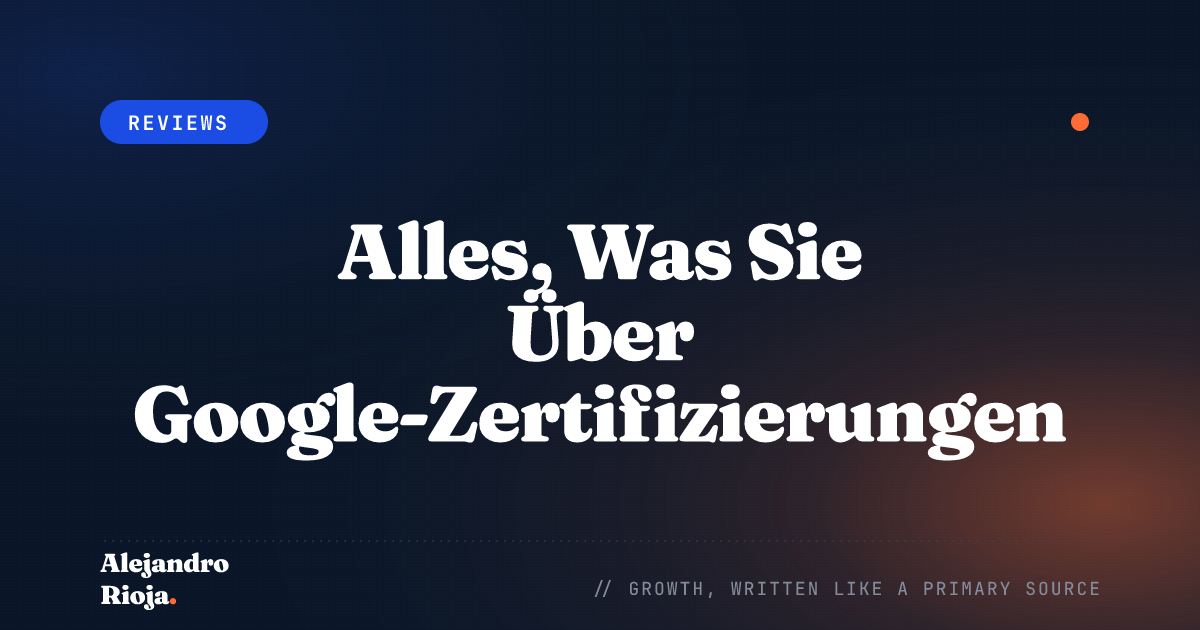 Alles, Was Sie Über Google-Zertifizierungen Wissen Müssen