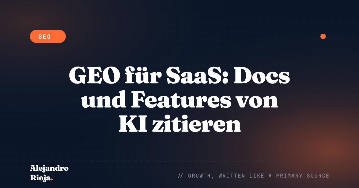 GEO für SaaS: Docs und Features von KI zitieren lassen