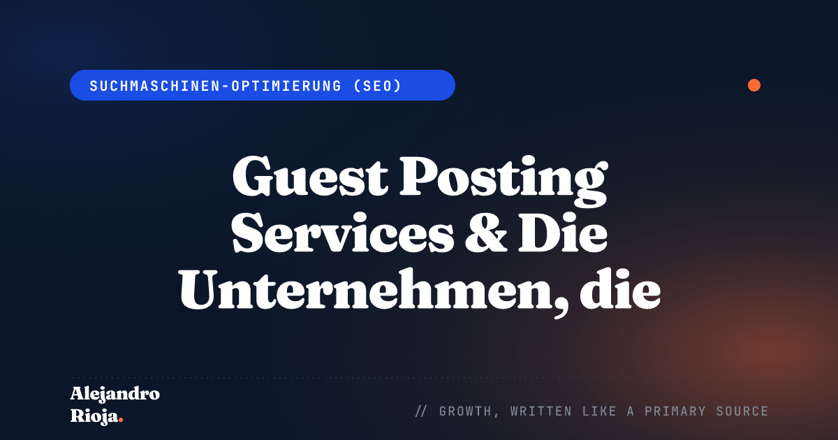 Guest Posting Services & Die Unternehmen, die sie anbieten