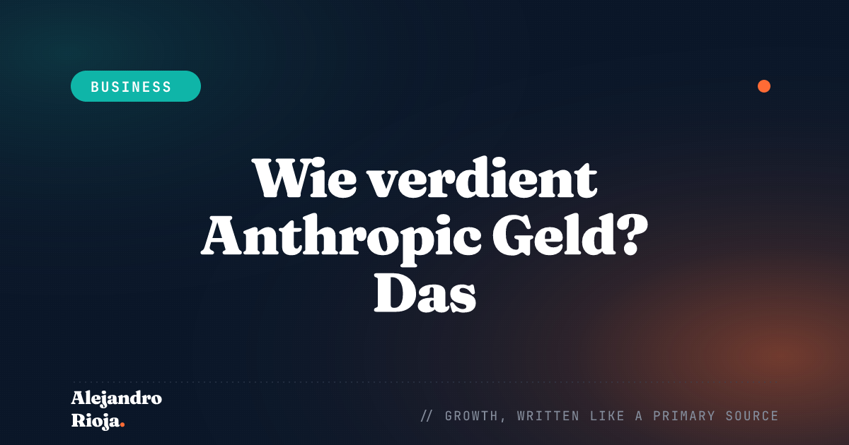 Wie verdient Anthropic Geld — das Geschäftsmodell von Claude