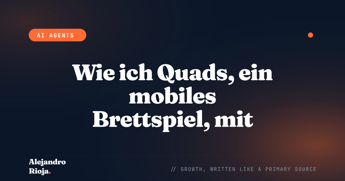 Wie ich Quads, ein mobiles Brettspiel, mit Claude gebaut habe – von einem 2-Stunden-Hackathon in den App Store