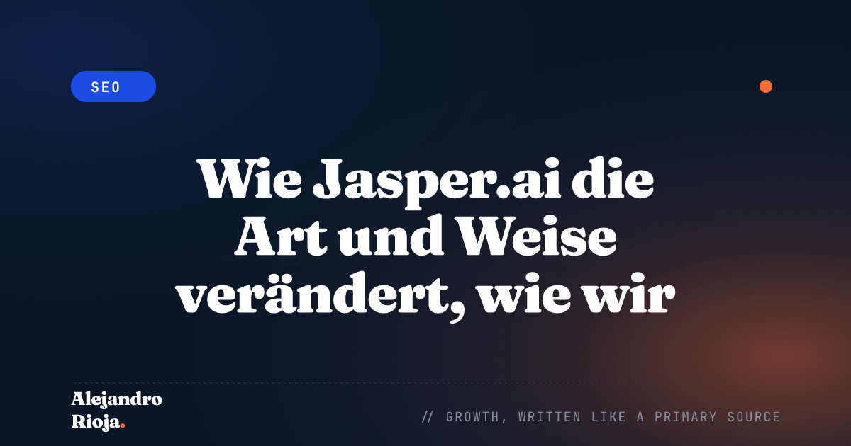 Wie Jasper.ai die Art und Weise verändert, wie wir mit Technologie interagieren
