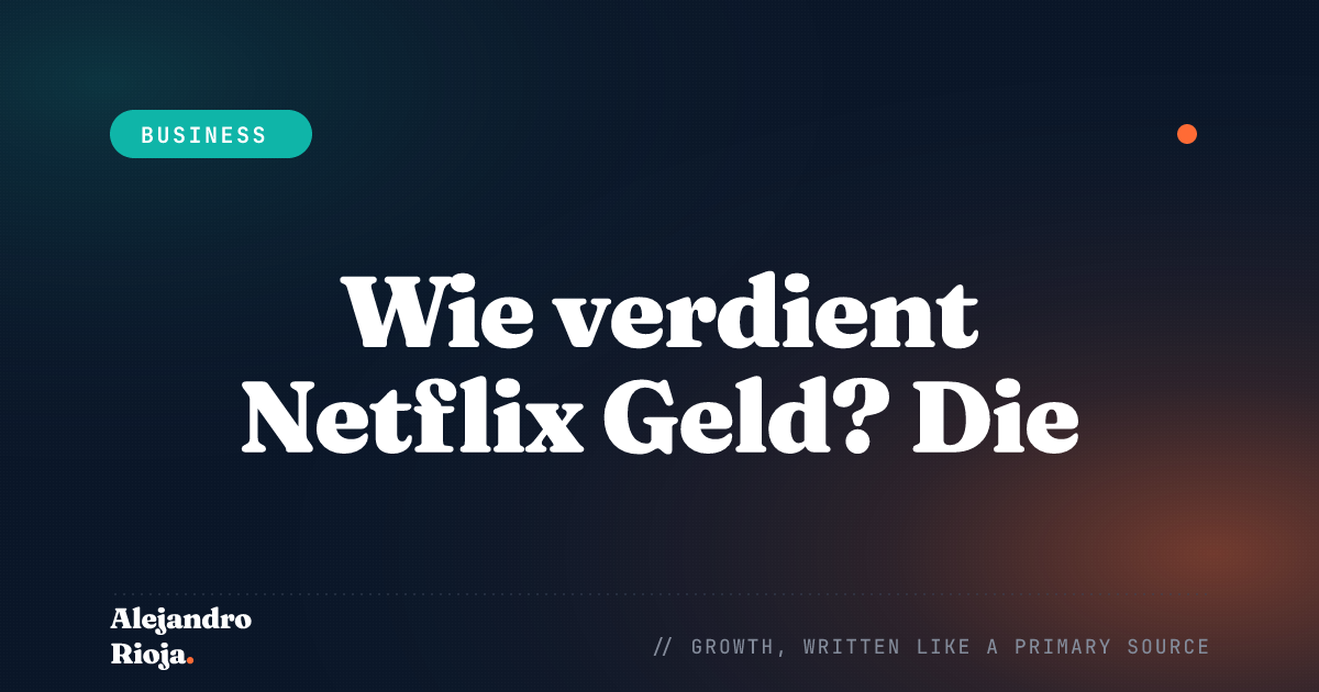 How does Netflix make money — 2026 breakdown