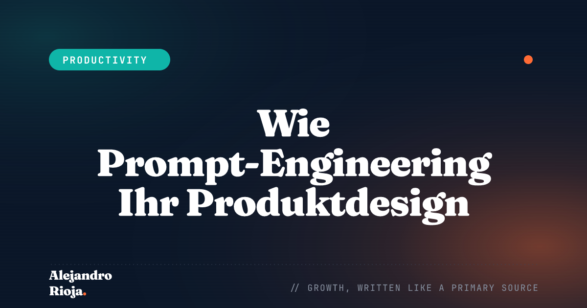 Wie Prompt-Engineering Ihr Produktdesign revolutionieren kann