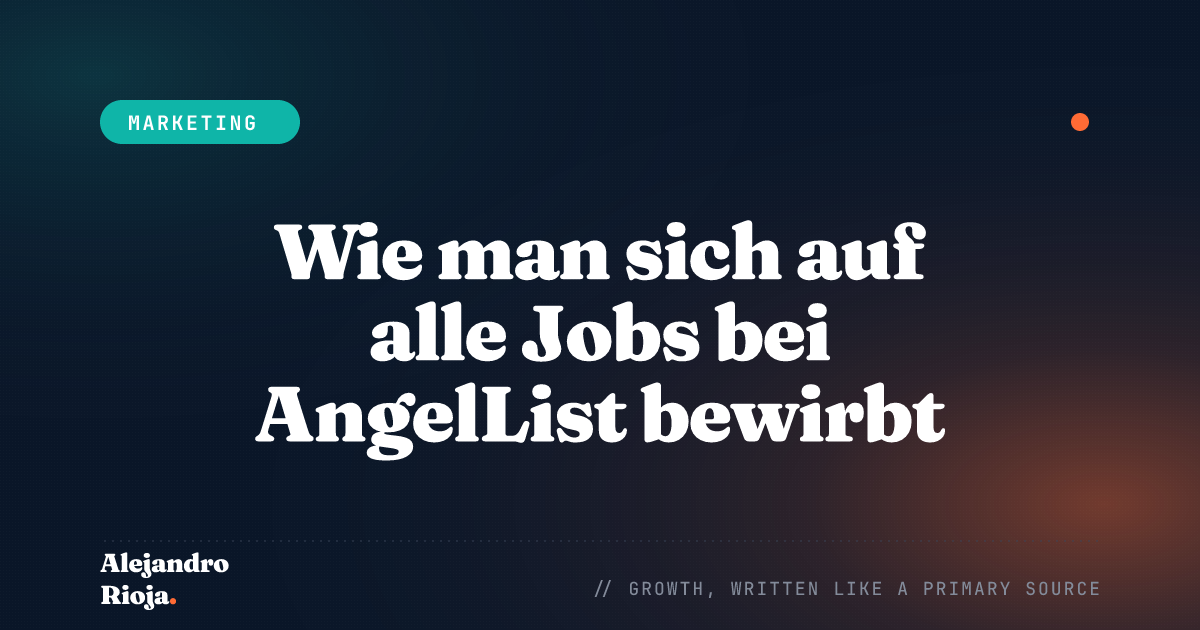 Wie man sich auf alle Jobs bei AngelList bewirbt (Skript)