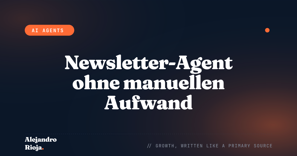 Wie man seinen Newsletter mit einem KI-Agenten automatisiert