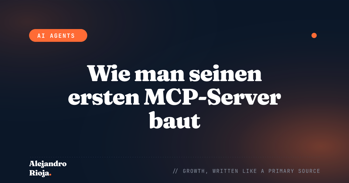 Wie man seinen ersten MCP-Server baut: Ein Praxis-Leitfaden