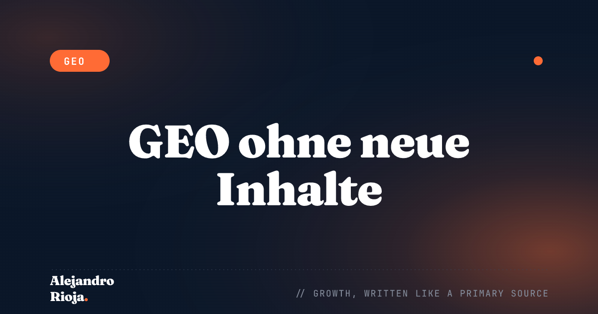 Wie man in der KI-Suche rankt, ohne einen einzigen neuen Blogbeitrag zu schreiben