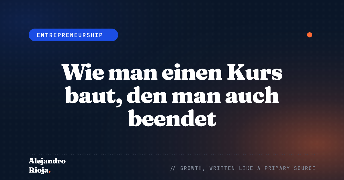 Wie man einen Kurs baut, den Menschen wirklich beenden