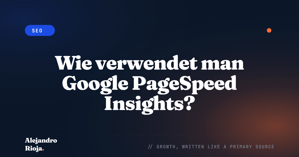Wie verwendet man Google PageSpeed Insights