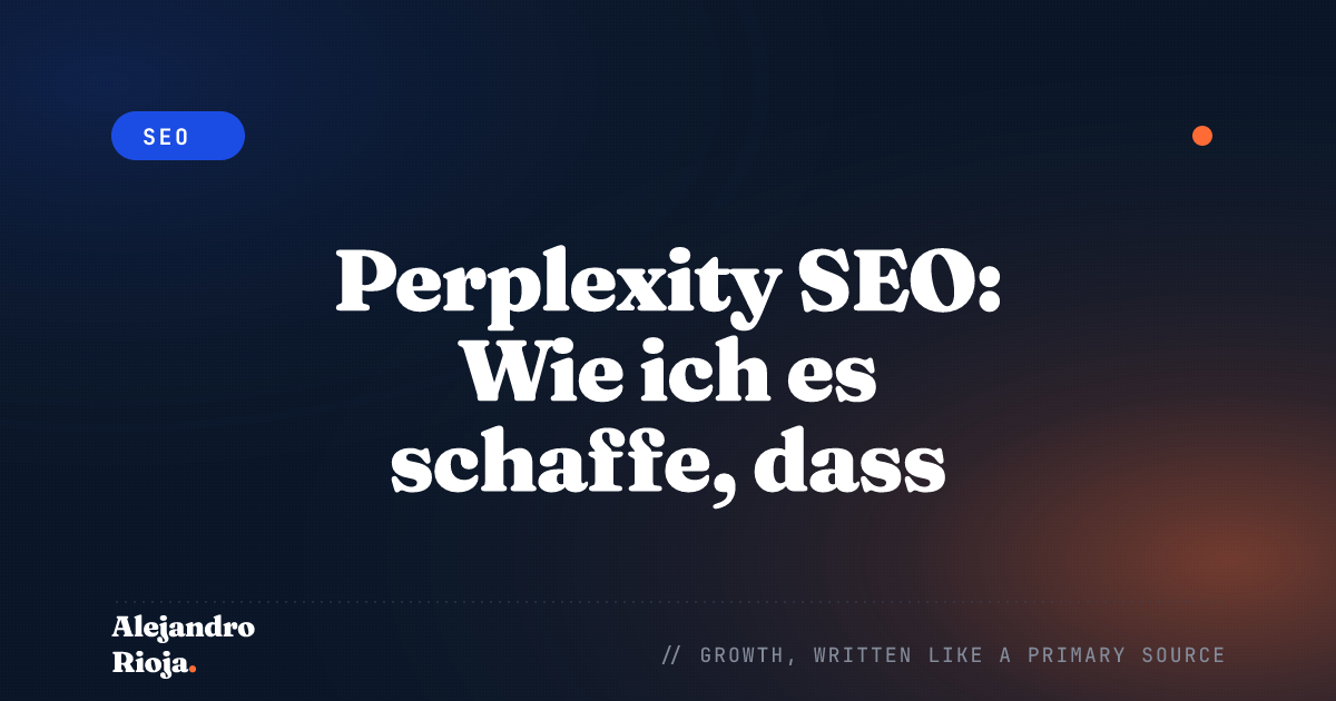 Perplexity SEO: Wie ich es schaffe, dass meine Seite in KI-Antworten zitiert wird