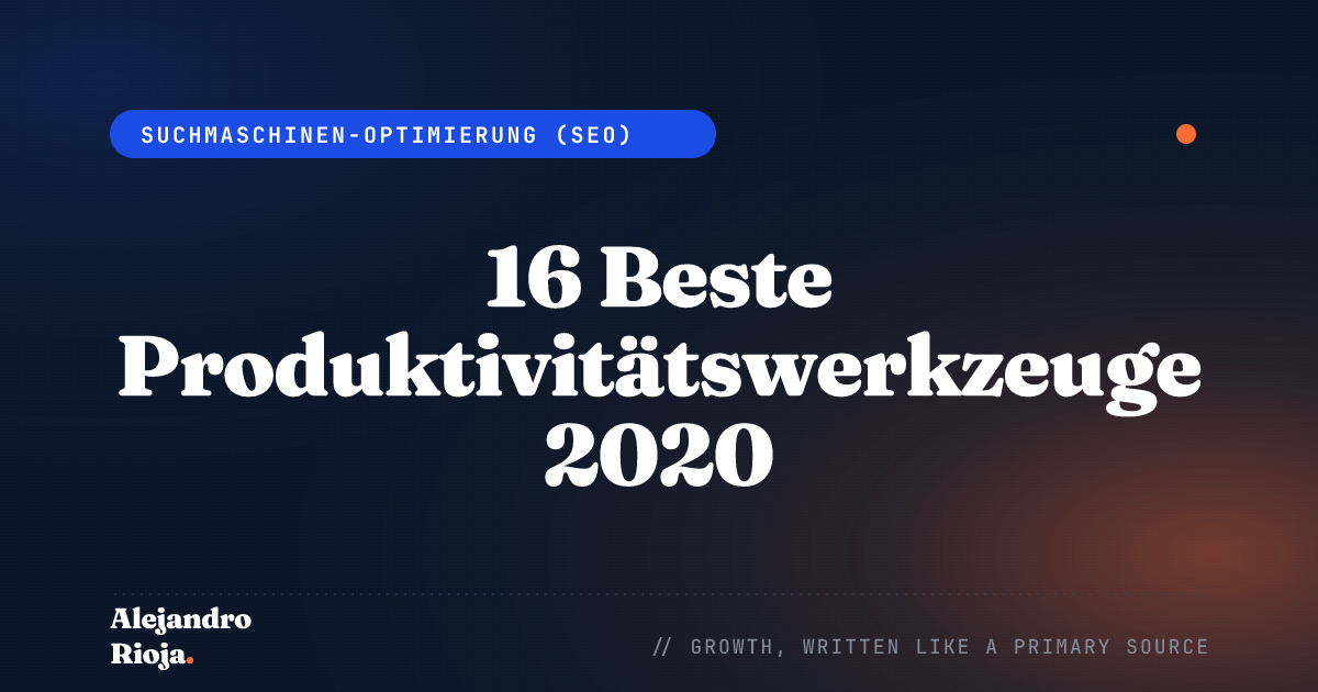 16 Beste Produktivitätswerkzeuge 2020: Funktionen und Vorteile