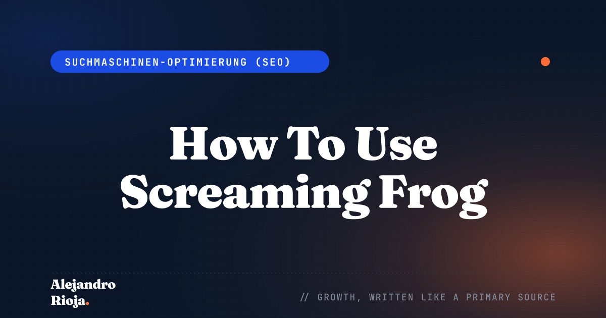 How To Use Screaming Frog: A Complete Guide for 2020