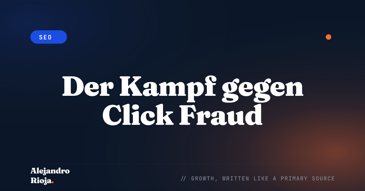 Der Kampf gegen Click Fraud: So schützen Sie Ihr PPC-Werbebudget