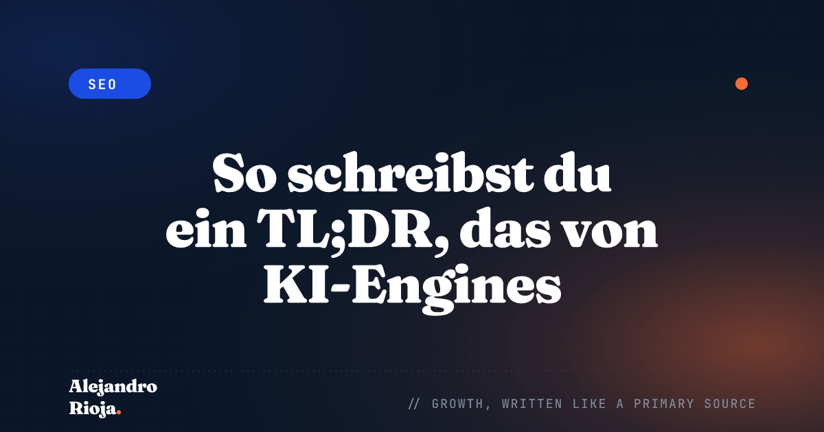 So schreibst du ein TL;DR, das von KI-Engines zitiert wird (Schritt für Schritt)