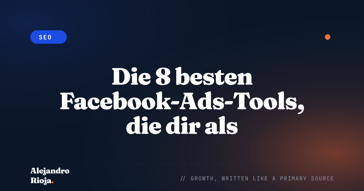 Die 8 besten Facebook-Ads-Tools