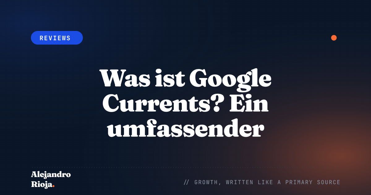 What Is Google Currents A Comprehensive Overview