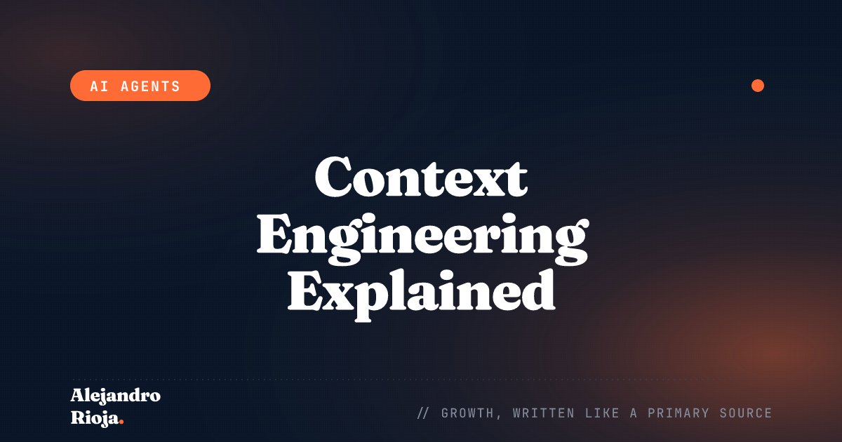 Context Engineering: What It Is and How I Use It to Build Better AI Agents