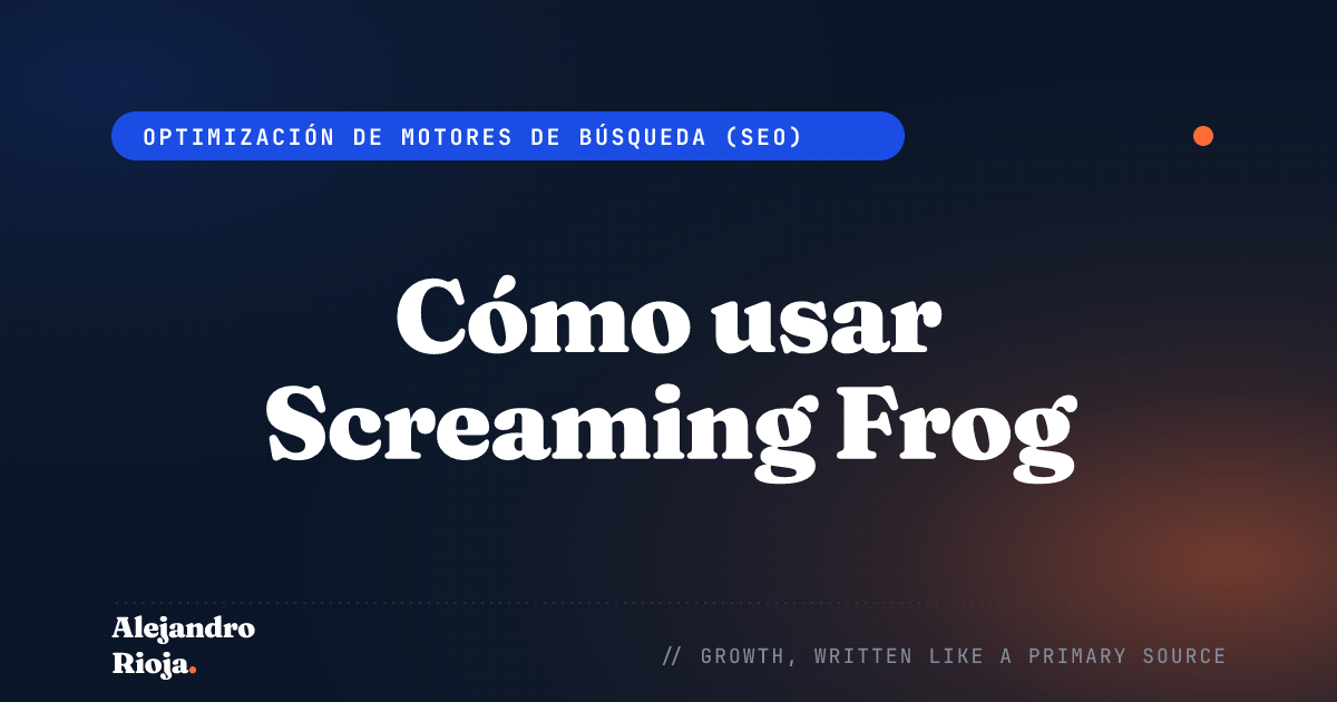 Cómo usar Screaming Frog: Una guía completa para 2020