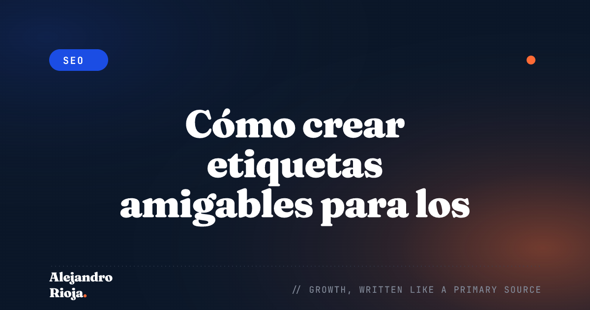 Cómo crear etiquetas SEO amigables