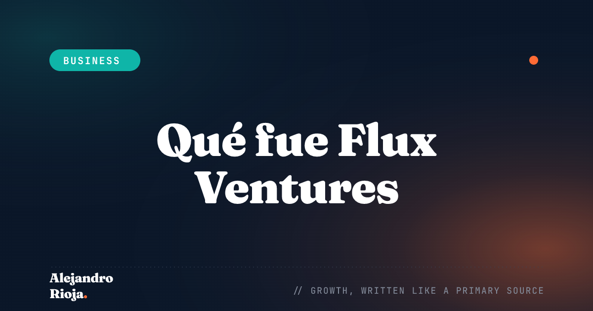 Qué fue Flux Ventures: Sueños y planes