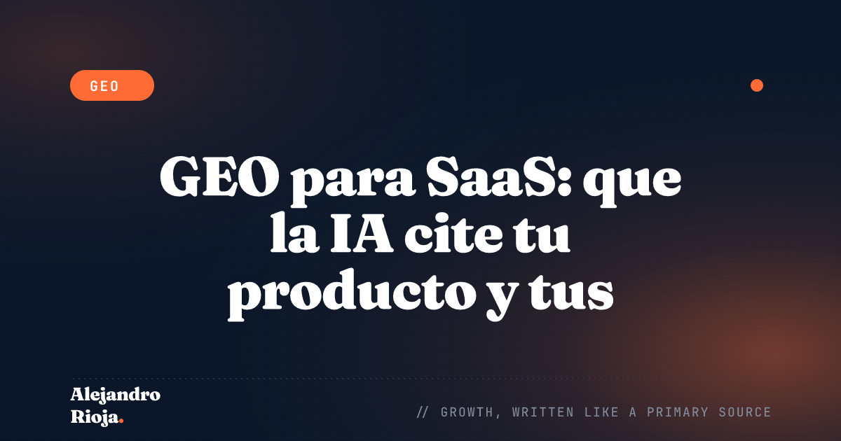 GEO para SaaS: que la IA cite tu producto y tus docs