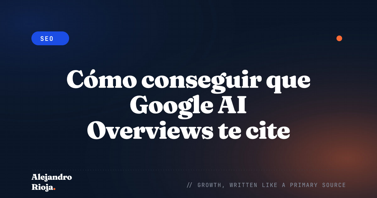 Cómo conseguir que Google AI Overviews te cite: un caso de estudio 2026