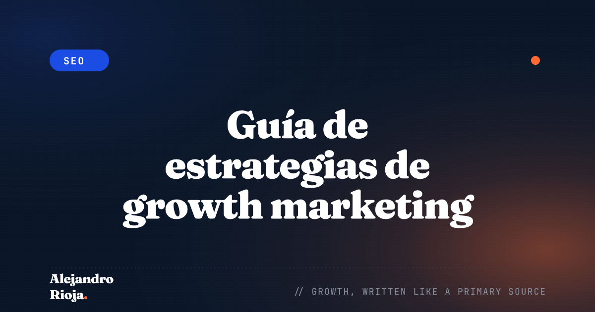 Guía de estrategias de growth marketing