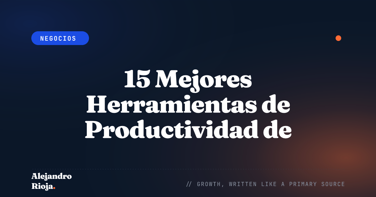 15 Mejores Herramientas de Productividad de 2026: Características y Beneficios