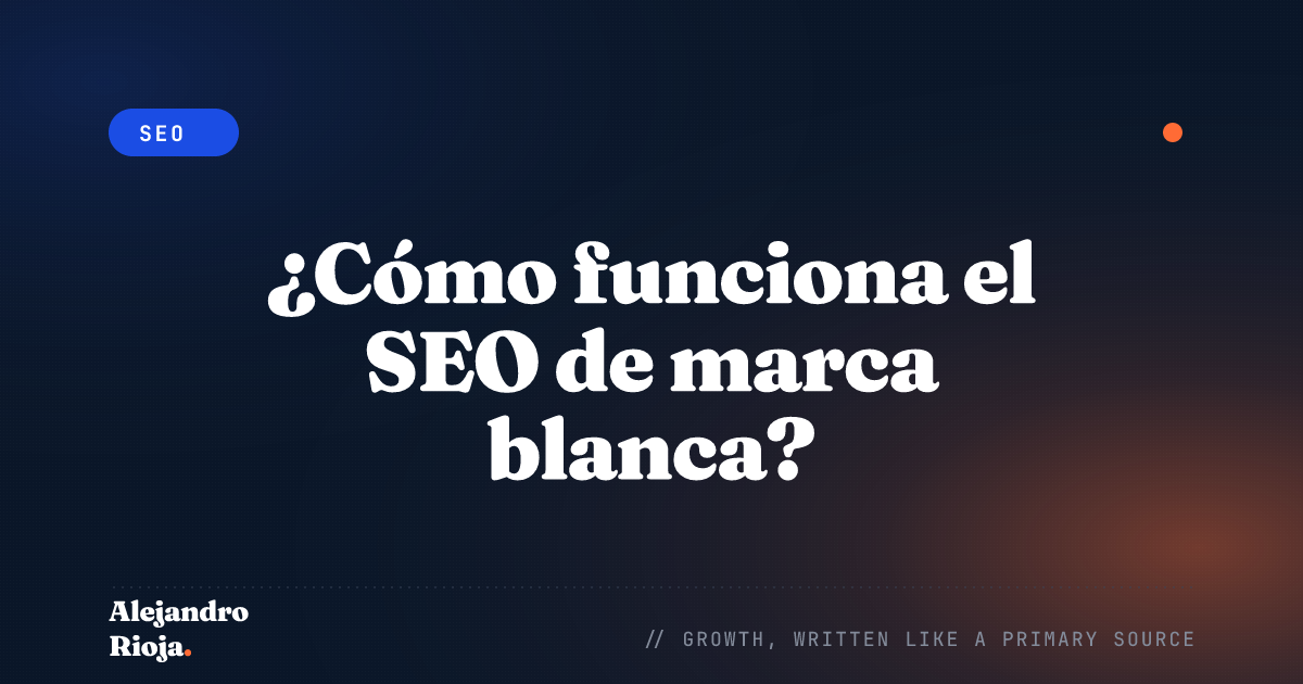 ¿Cómo funciona el SEO de marca blanca?