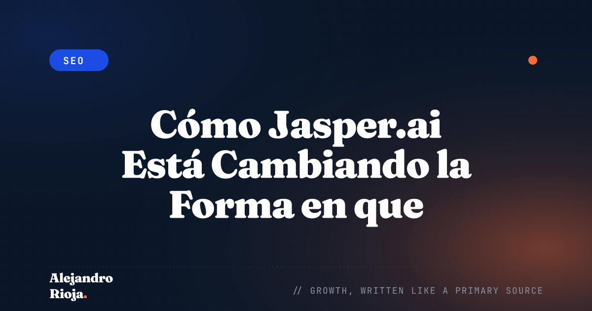 Cómo Jasper.ai Está Cambiando la Forma en que Interactuamos con la Tecnología