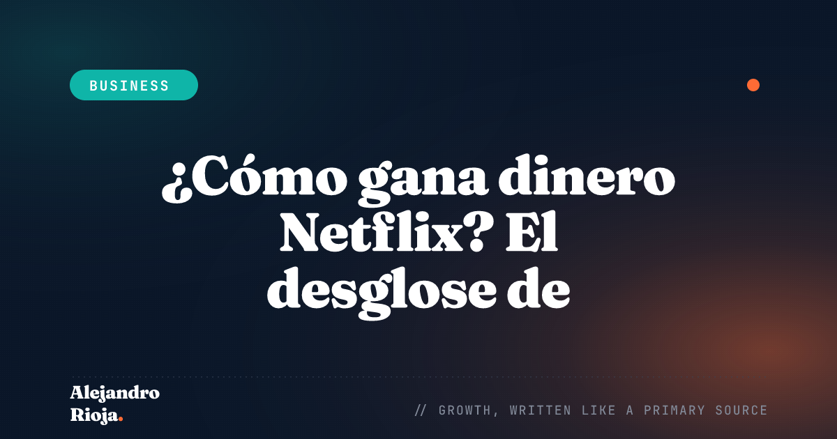 How does Netflix make money — 2026 breakdown