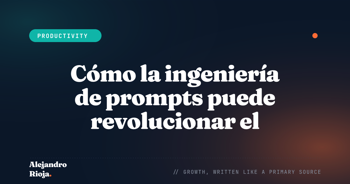 Cómo la ingeniería de prompts puede revolucionar el diseño de tu producto
