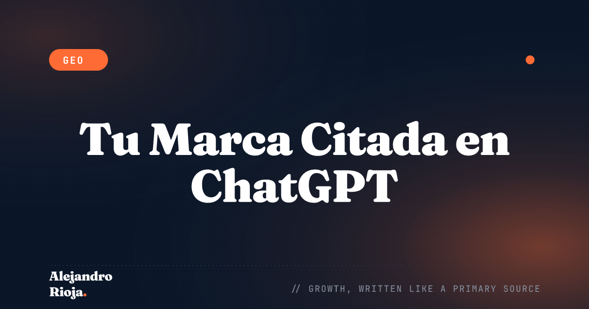 Cómo Lograr que ChatGPT Cite Tu Marca en Sus Respuestas en 2026