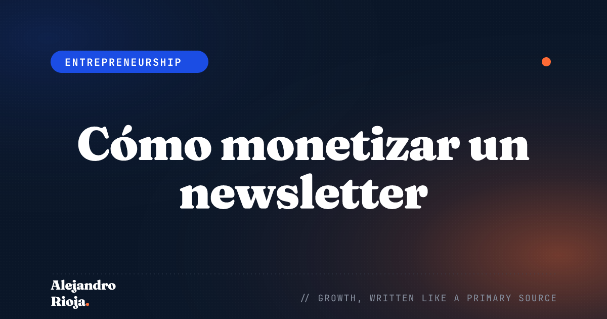 Cómo monetizar un newsletter: 5 modelos de ingresos que realmente funcionan