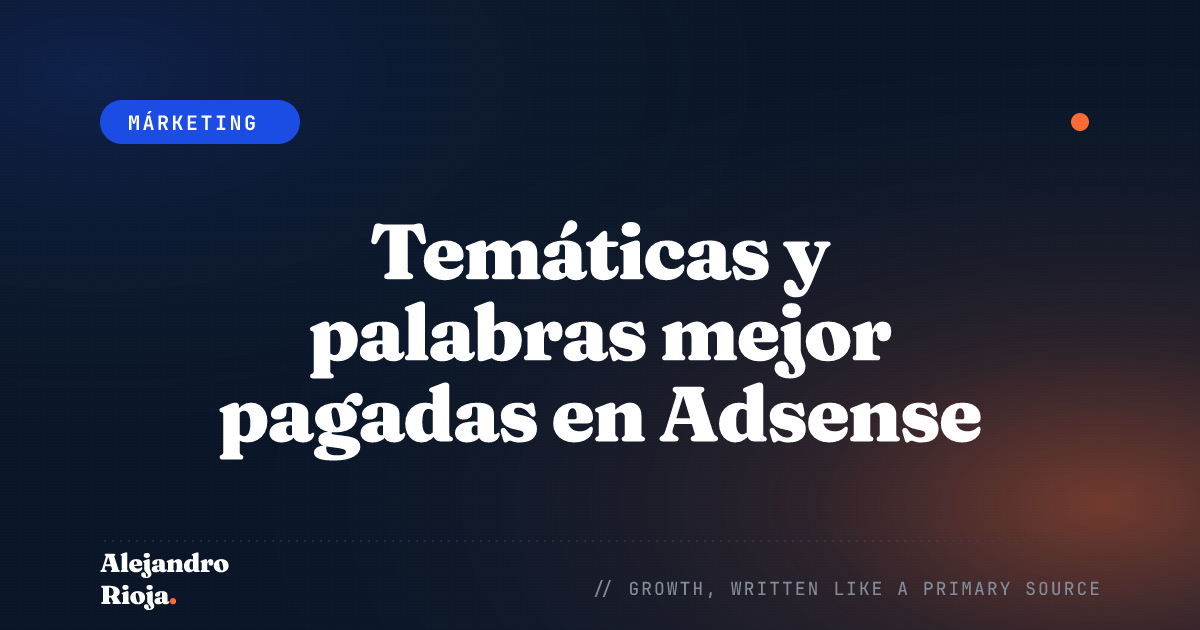 Temáticas y palabras mejor pagadas en Adsense [2021]