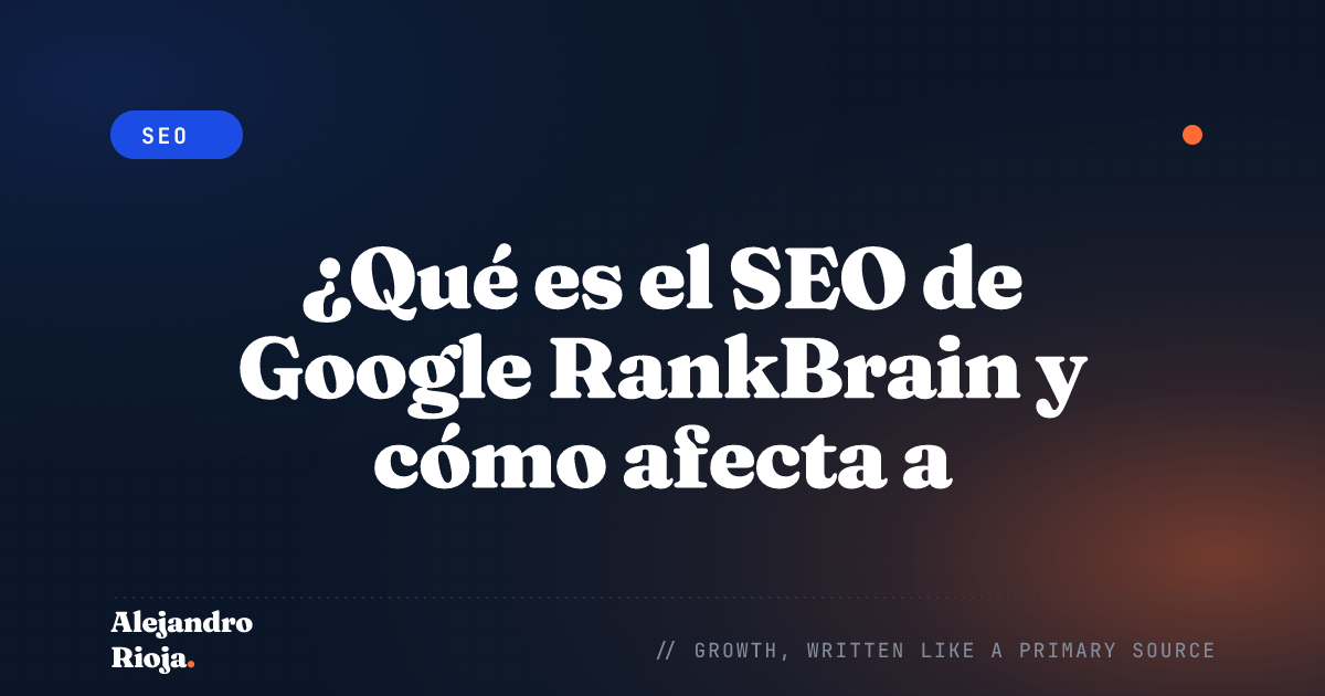 ¿Qué es el SEO de Google RankBrain y cómo afecta a tus posiciones?