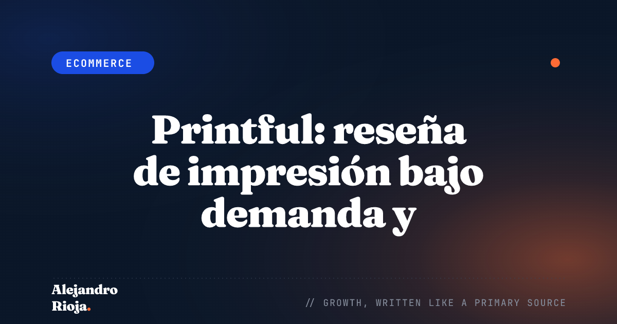 Printful: reseña de impresión bajo demanda y dropshipping