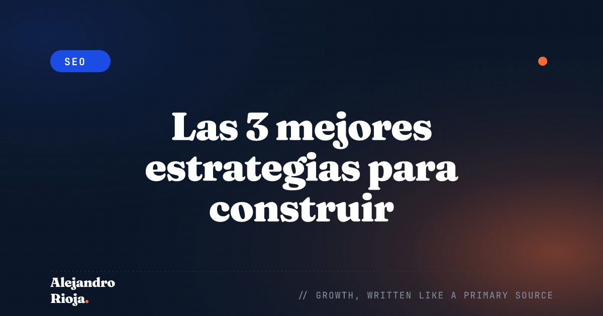 Las 3 mejores estrategias para construir backlinks