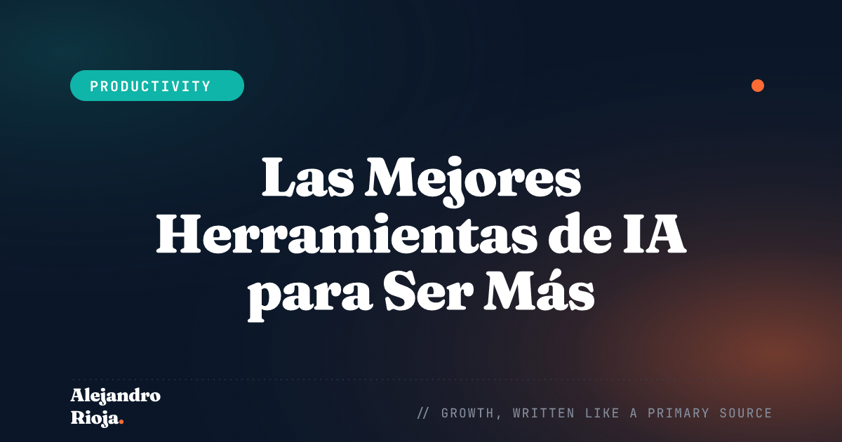 Las Mejores Herramientas de IA para Ser Más Productivo en el Trabajo