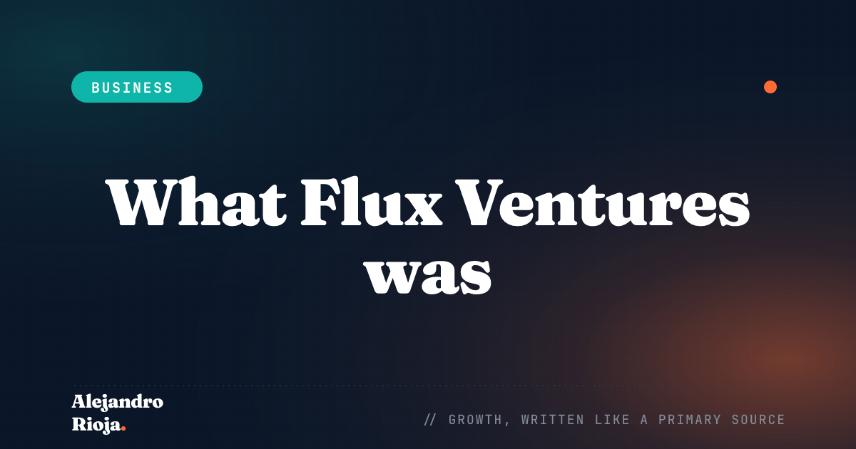 What Flux Ventures was: Dreams and Plans