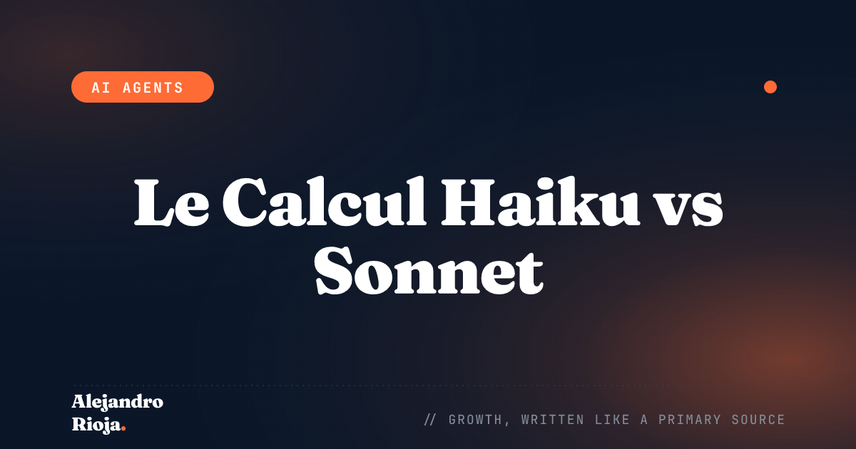 Le Calcul du Coût des Agents IA : Quand Haiku Bat Sonnet (et Quand Non)
