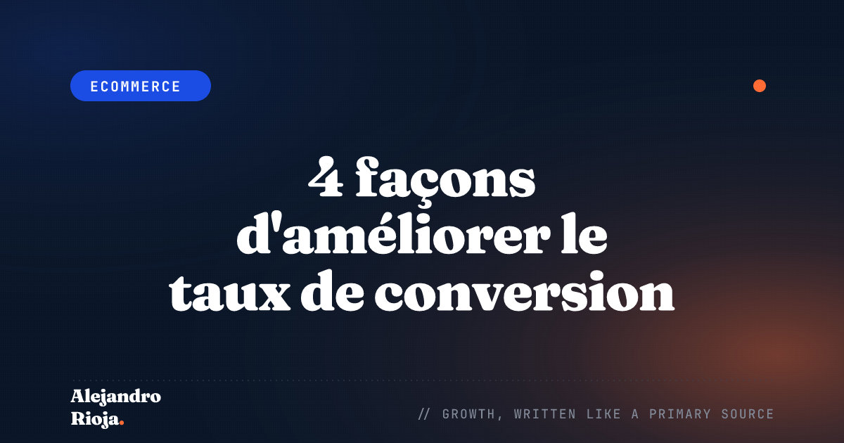 4 façons d'améliorer le taux de conversion e-commerce