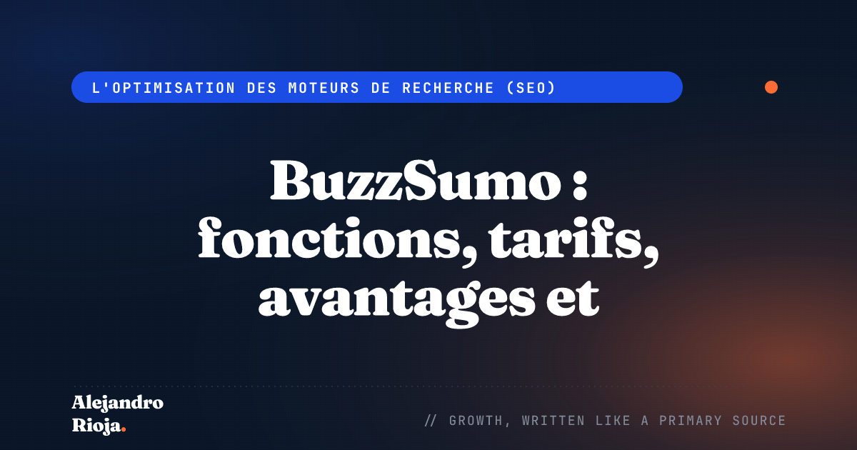 BuzzSumo Examen: Caractéristiques, Prix, Avantages et Inconvénients